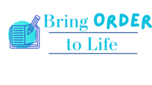 Bring Order to Life